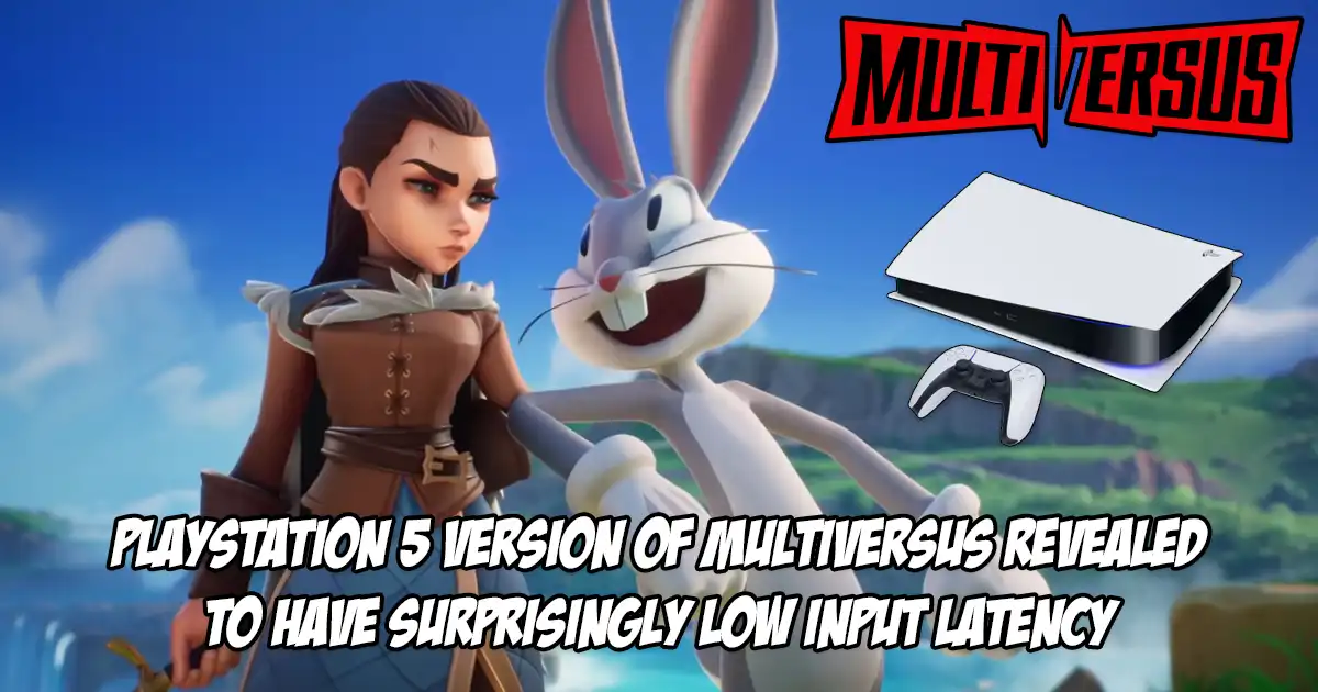 Input lag for MultiVersus on the PlayStation 5 has been tested to be incredibly low

